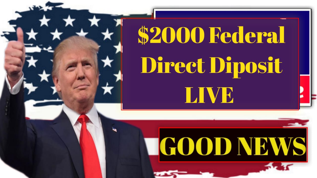 $2000 Federal Direct Deposit Status