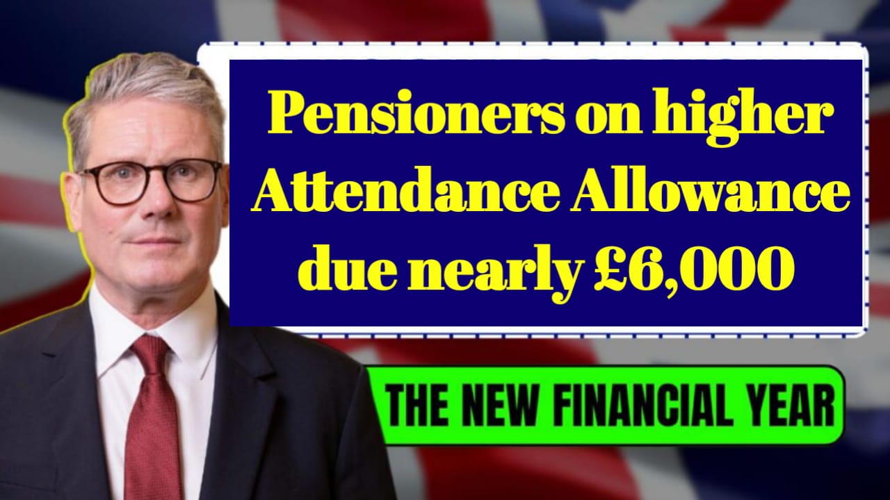 Pensioners on Higher Attendance Allowance Could Be Due Nearly £6,000