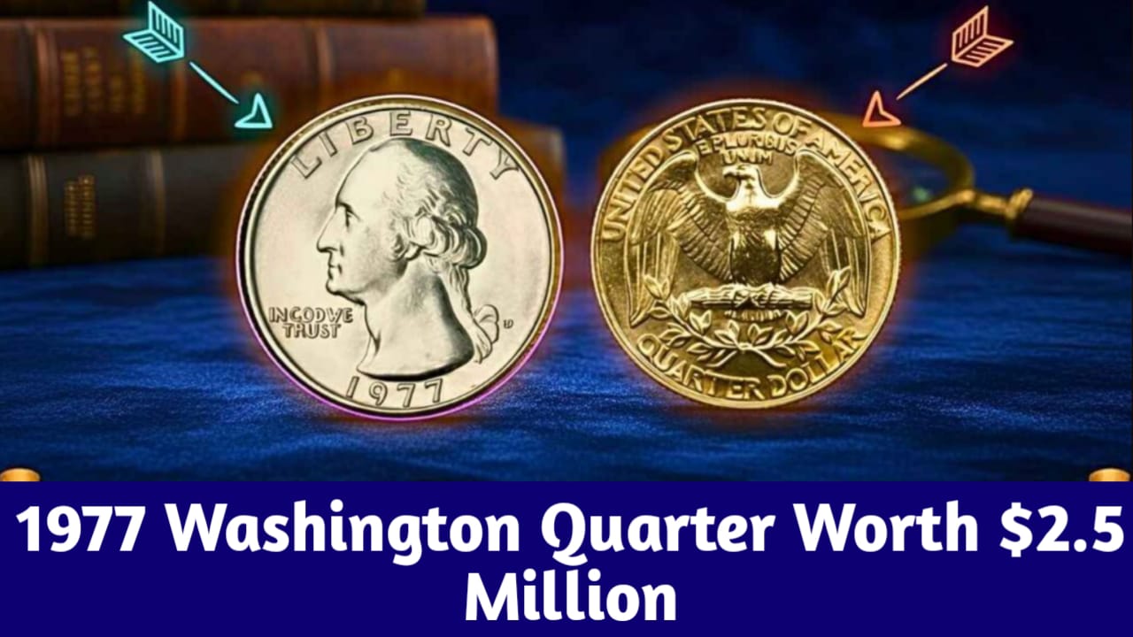 1977 Washington Quarter Worth $2.5 Million