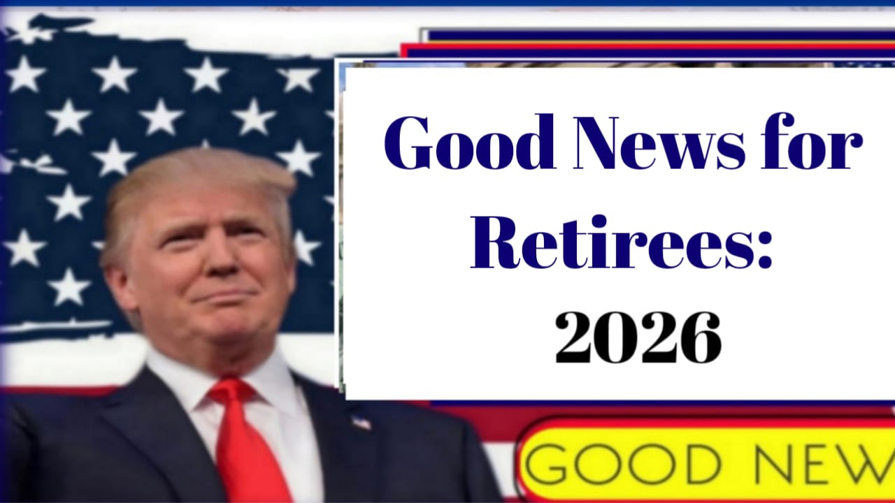 Good News for Retirees in 2026