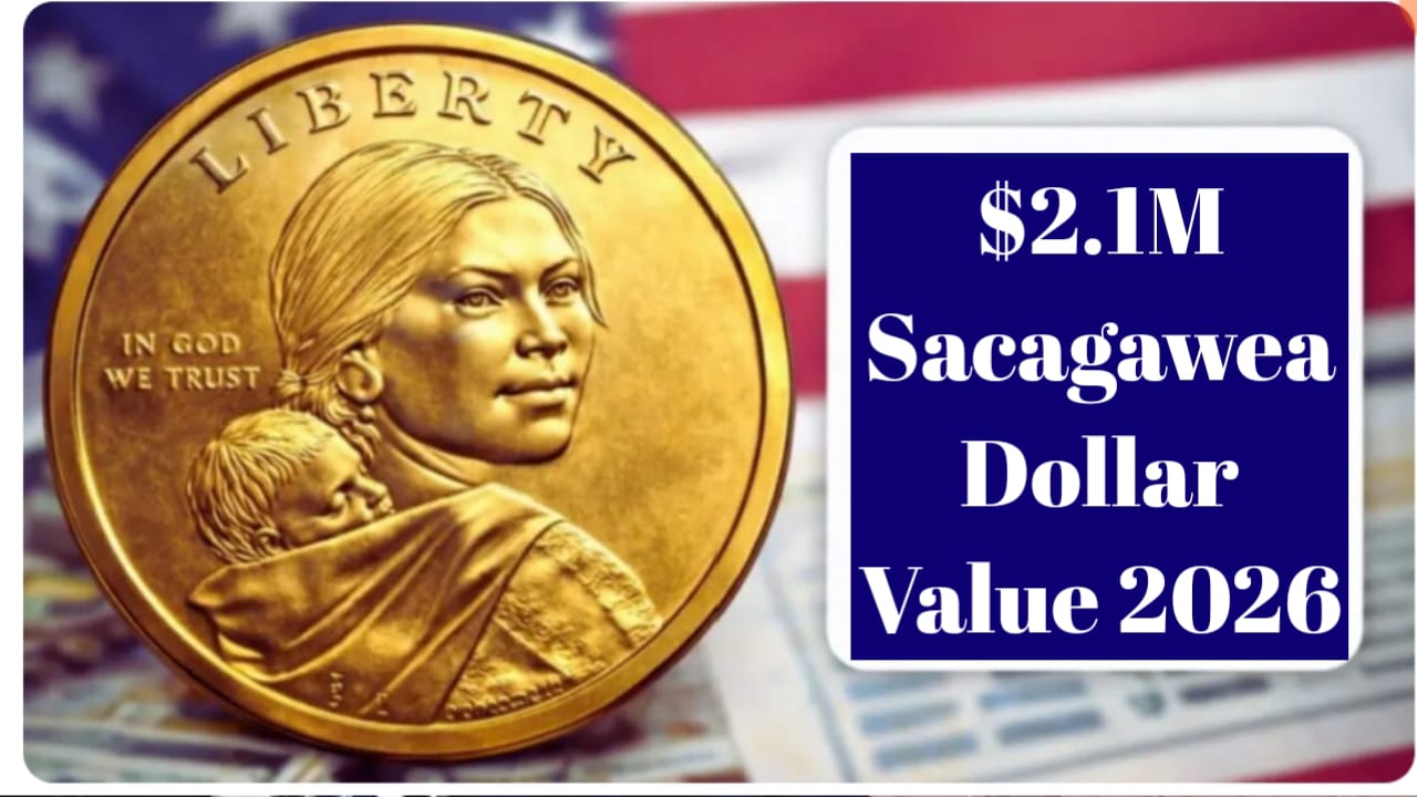 $2.1M Sacagawea Dollar Value 2026