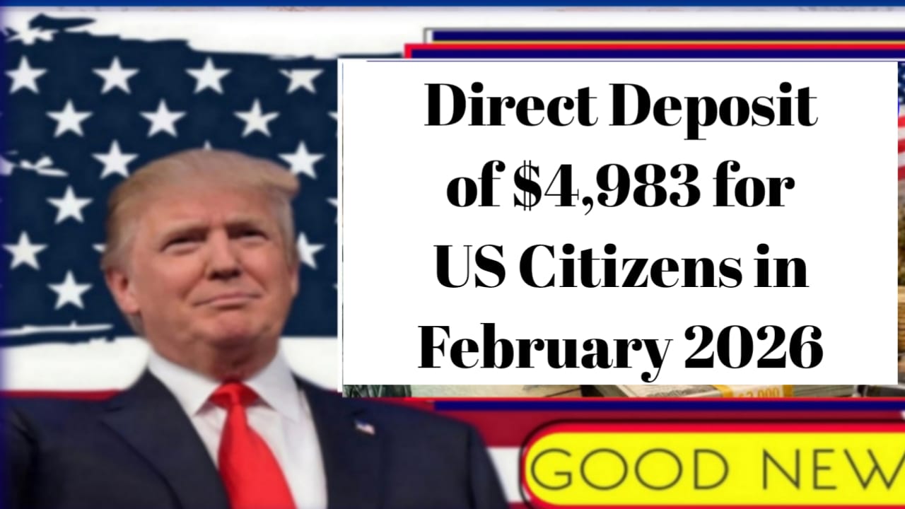 Direct Deposit of $4,983 for US Citizens in February 2026