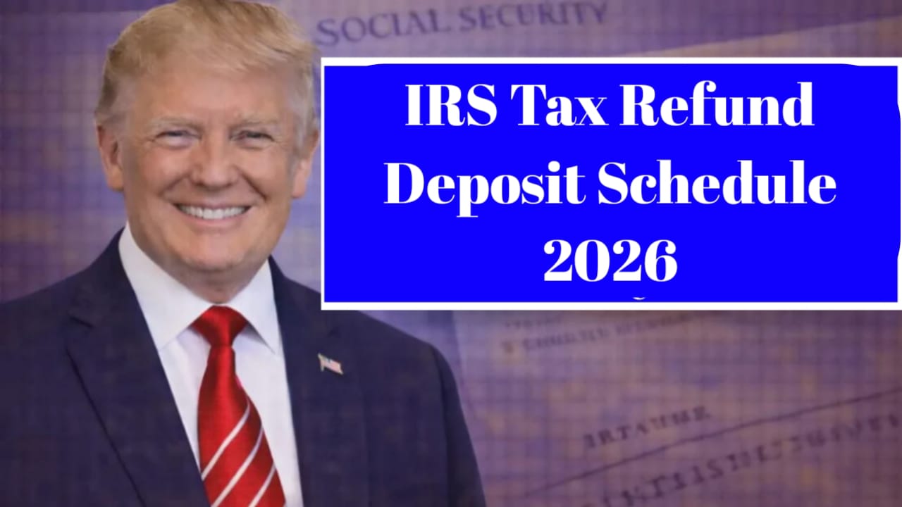 IRS Tax Refund Deposit Schedule 2026